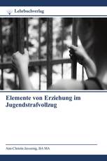 Elemente von Erziehung im Jugendstrafvollzug