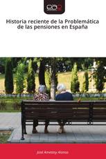 Historia reciente de la Problemática de las pensiones en España