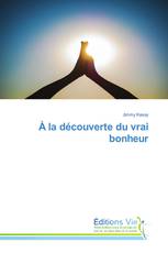 À la découverte du vrai bonheur