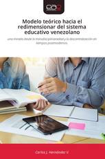 Modelo teórico hacia el redimensionar del sistema educativo venezolano