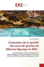 Evaluation de la qualité des eaux de grottes de Mbanza-Ngungu en RDC :