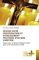 DEVOIR SACRÉ D’INTÉGRATION ET D’ENGAGEMENT POLITIQUE D’UN BON CHRÉTIEN