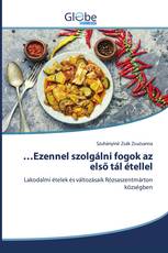 …Ezennel szolgálni fogok az első tál étellel