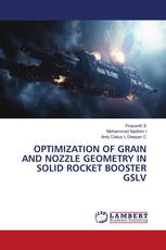 OPTIMIZATION OF GRAIN AND NOZZLE GEOMETRY IN SOLID ROCKET BOOSTER GSLV