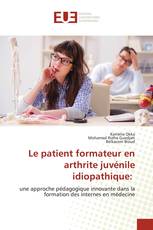 Le patient formateur en arthrite juvénile idiopathique: