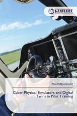 Cyber-Physical Simulators and Digital Twins in Pilot Training