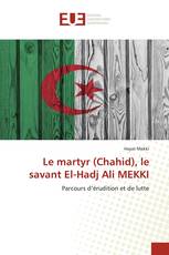 Le martyr (Chahid), le savant El-Hadj Ali MEKKI