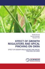 EFFECT OF GROWTH REGULATORS AND APICAL PINCHING ON OKRA