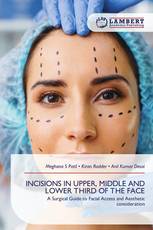 INCISIONS IN UPPER, MIDDLE AND LOWER THIRD OF THE FACE