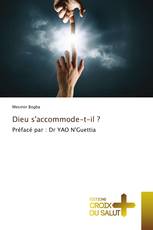 Dieu s'accommode-t-il ?