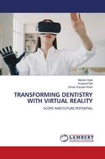 TRANSFORMING DENTISTRY WITH VIRTUAL REALITY