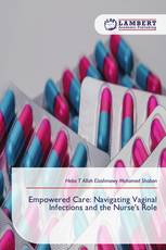 Empowered Care: Navigating Vaginal Infections and the Nurse's Role