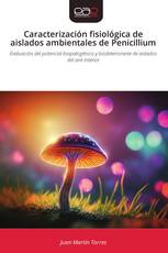 Caracterización fisiológica de aislados ambientales de Penicillium