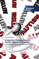 Integrative Perspectives on Autism Spectrum Disorder