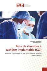 Pose de chambre à cathéter implantable (CCI)