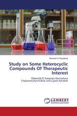 Study on Some Heterocyclic Compounds Of Therapeutic Interest