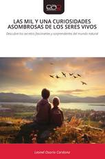 LAS MIL Y UNA CURIOSIDADES ASOMBROSAS DE LOS SERES VIVOS