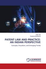 PATENT LAW AND PRACTICE: AN INDIAN PERSPECTIVE