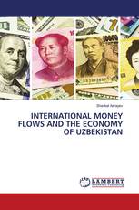 INTERNATIONAL MONEY FLOWS AND THE ECONOMY OF UZBEKISTAN
