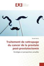 Traitement de rattrapage du cancer de la prostate post-prostatectomie