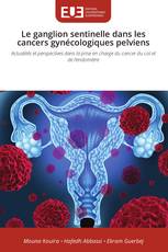 Le ganglion sentinelle dans les cancers gynécologiques pelviens