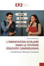 L’ORIENTATION SCOLAIRE DANS LE SYSTÈME ÉDUCATIF CAMEROUNAIS