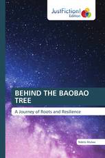 BEHIND THE BAOBAO TREE