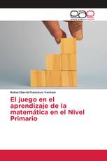 El juego en el aprendizaje de la matemática en el Nivel Primario