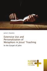 Extensive Use and Personalization of Metaphors in Jesus’ Teaching