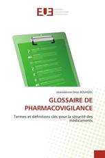 GLOSSAIRE DE PHARMACOVIGILANCE