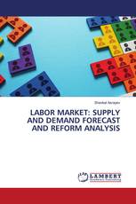 LABOR MARKET: SUPPLY AND DEMAND FORECAST AND REFORM ANALYSIS