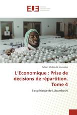 L’Economique : Prise de décisions de répartition. Tome 4