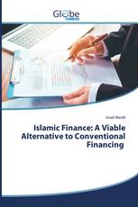 Islamic Finance: A Viable Alternative to Conventional Financing