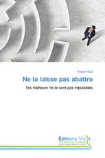 Ne te laisse pas abattre