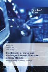 Electrospin of metal and chalcogenide nanofibers for energy storage