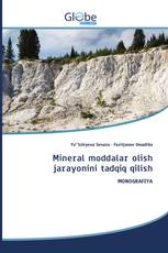 Mineral moddalar olish jarayonini tadqiq qilish