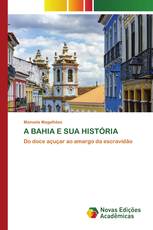 A BAHIA E SUA HISTÓRIA