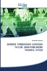 GENDER YONDASHUV ASOSIDA TA'LIM JARAYONLARINI TASHKIL ETISH