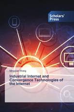 Industrial Internet and Convergence Technologies of the Internet