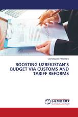 BOOSTING UZBEKISTAN’S BUDGET VIA CUSTOMS AND TARIFF REFORMS
