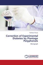 Correction of Experimental Diabetes by Plantago Polyphenols