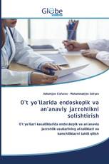 O't yo'llarida endoskopik va an'anaviy jarrohlikni solishtirish
