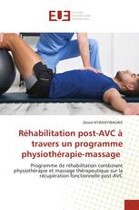 Réhabilitation post-AVC à travers un programme physiothérapie-massage