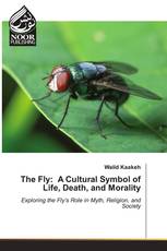 The Fly: A Cultural Symbol of Life, Death, and Morality