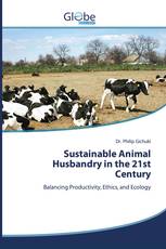 Sustainable Animal Husbandry in the 21st Century