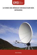 LE CHOC DES RÉSEAUX SOCIAUX SUR NOS OPINIONS