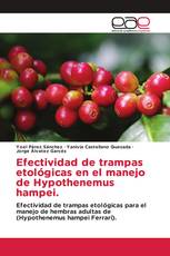 Efectividad de trampas etológicas en el manejo de Hypothenemus hampei.