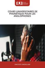 COURS UNIVERSITAIRES DE PHONÉTIQUE POUR LES ANGLOPHONES