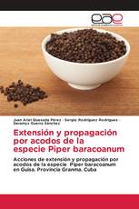 Extensión y propagación por acodos de la especie Piper baracoanum