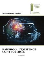 KABONGO : L'EXISTENCE CONTROVERSÉE